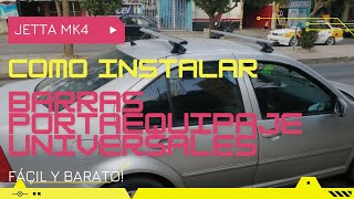 INSTALAR BARRAS PORTAEQUIPAJE UNIVERSALES EN JETTA [upl. by Nottus]