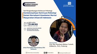 Kontekstualisasi Keilmuan Psikologi dalam Memahami Kesehatan Mental Masyarakat Urban di Indonesia [upl. by Anneuq]