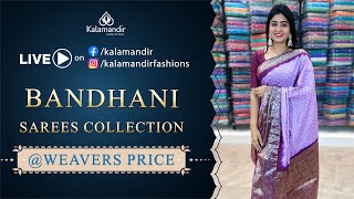 Bandhani Sarees  Weavers Price  Offer Valid For 24hr  Kalamandir LIVE [upl. by Miriam216]