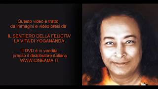 Paramahansa Yogananda  Il padre dello Yoga in Occidente [upl. by Dempstor]