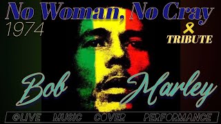 quotNo Woman No Crayquot Bob Marley 1974 livemusiccoverdfgerry9815 Advanced Regge Time [upl. by Samford]