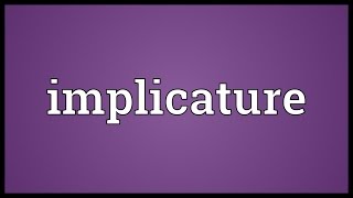 Implicature Meaning [upl. by Eiramait]