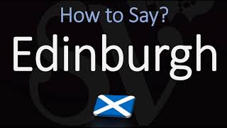 How to Pronounce Edinburgh Scotland CORRECTLY [upl. by Aynwat]