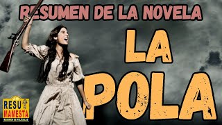 🔴 La Pola RESUMEN en 1 video Novela completa [upl. by Madeline]