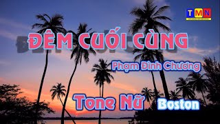 KARAOKE Đêm cuối cùng – Boston Phạm Đình Chương  Tone Nữ Em coverbytmn [upl. by Nehemiah872]