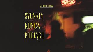 Syndrom Paryski – Sygnały końca pociągu [upl. by Annad]