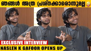 നസ്ലിൻ നല്ലൊരു കോഴിയാണോ   Naslen K Gafoor Exclusive Interview [upl. by Sura]