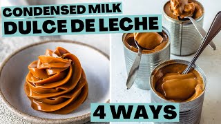 How to make sweetened condensed milk dulce de leche 4 ways [upl. by Biles]