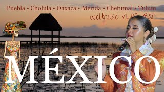 Mexiko 🇲🇽 • Teil 2 • Puebla Cholula Oaxaca Mérida Chetumal Tulum 🌵 • Weltreise Vlog 38 [upl. by Yleik]