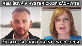 REMIŠOVÁ V HYSTERICKOM ZÁCHVATE ZÚFALO SA SNAŽÍ NÁJSŤ PREPOJENIA [upl. by Atiuqin]