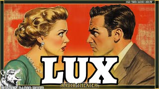 Hollywoods Golden Age Lux Radio Theater Classics [upl. by Suoivatram]