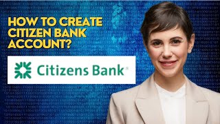 How to create citizen bank account [upl. by Eenor]