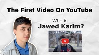 The First Video On YouTube  Who is Jawed Karim [upl. by Lsil]