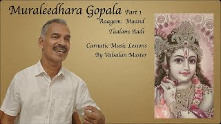 Episode 43  Muraleedhara Gopala Lesson 1  Raagam Maand Valsalan Master [upl. by Goldarina]