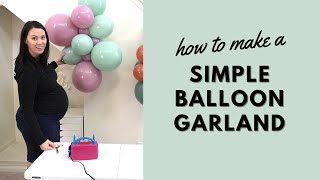 How to Make a Simple Balloon Garland  DIY Organic Balloon Garland Tutorial [upl. by Aicenra]