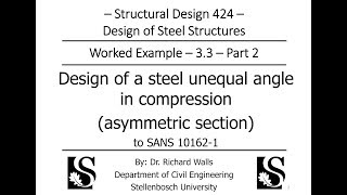 Steel Design  Compression  Single unequal angle asymmetric section worked example  SD424 [upl. by Clifton]