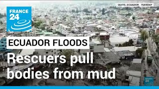 Ecuador Floods Rescuers pull bodies from mud after landslide • FRANCE 24 English [upl. by Sitra]