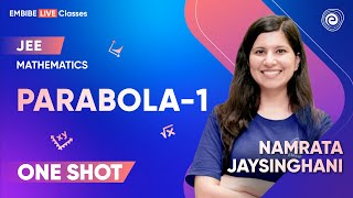 Parabola  One Shot  Part 1  JEE 2023  Mathematics  Namrata Jaysinghani  Embibe [upl. by Suzan]