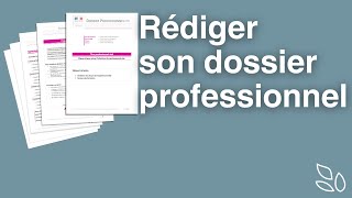 Rédiger son dossier professionnel [upl. by Chong]