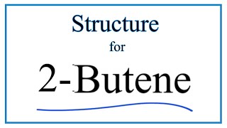 How to Write the Structural Formula for 2Butene cis and trans [upl. by Tertia]