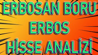 BİST 100 ERBOS HİSSE ANALİZİ VE ERBOSAN TEKNİK ANALİZ YORUMU ERBOS HİSSE YORUMU [upl. by Jess]