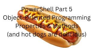 PowerShell Part 5  Properties amp Methods [upl. by Ahsoek501]