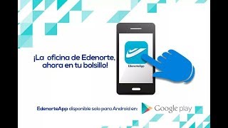 YA ESTÁ DISPONIBLE NUESTRA APP EDENORTE [upl. by Zetes]