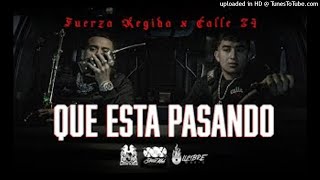 Fuerza Regida x Calle 24  Que Esta Pasando Official Video [upl. by Notpmah]