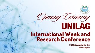 Opening Ceremony of UNILAG International Week and Research Conference [upl. by Jorgensen528]