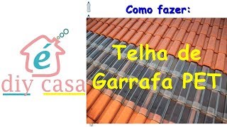 Como fazer telha de garrafa Pet [upl. by Rivy742]