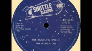 The Instigators  Instigator Five O  Dub SHUTTLE 12quotwmv [upl. by Ithsav79]