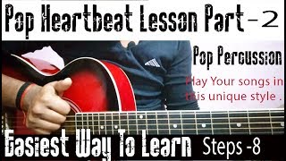 Pop Heartbeat Lesson Part 2  Heartbeat Style  Percussive Style  Beginner Guitar lesson [upl. by Bulley285]