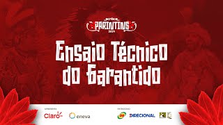 ENSAIO TÉCNICO DO GARANTIDO  PARINTINS 2024 [upl. by Fair]