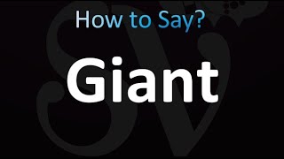 How to Pronounce Giant correctly [upl. by Bernice]