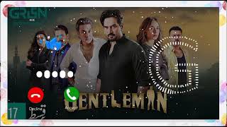 Gentleman OST Ringtone  Gentleman Drama Ringtone  Humayun Saeed  Yumna Zaidi  New Ringtone [upl. by Leuqar546]