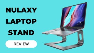 Nulaxy Laptop Stand Ergonomic Aluminum Laptop Mount Computer Stand for Desk Review [upl. by Ahseym]