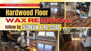 Hardwood Floor Wax Removal follow by Screen amp Recoat in Short Hills NJ [upl. by Stevie]