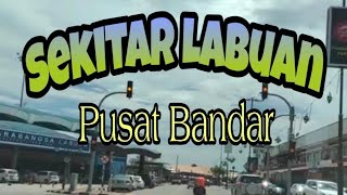 JALAN JALAN SEKITAR BANDAR LABUAN [upl. by Nikolaus793]