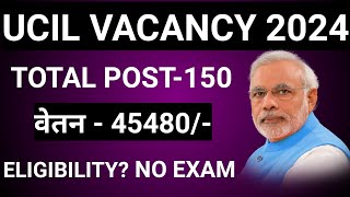 UCIL NEW VACANCY 2024  ELIGIBILITY  SELECTION PROCESS  new government Vacancy 2024 [upl. by Nodnil]