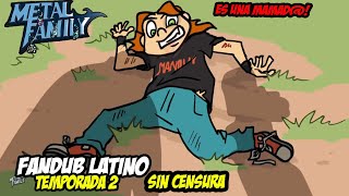 Metal Family Temporada 1  Capitulo 2 Fan Doblaje Latino Sin Censura [upl. by Eittik]