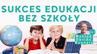 Sukces edukacji bez szkoły  David Nunnery dla IPP [upl. by Nniw]