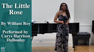 The Little Rose by William Roy performed by Carys Harrison DuBoulay [upl. by Basilius]