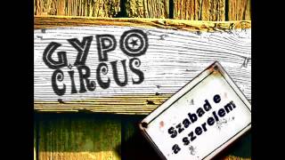 Gypo Circus  Emlékek [upl. by Ahsienar]