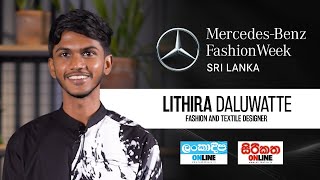 MercedesBenz Fashion Week Sri Lanka  Meet the Designers  Lithara Daluwaththa [upl. by Lemuelah329]