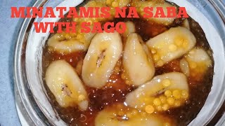 MINATAMIS NA SABA WITH SAGO Sweetened Bananas with Tapioca Pearls [upl. by Mehcanem]