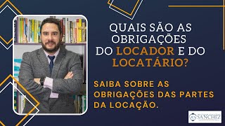 Quais são as obrigações do locador e do locatário Saiba sobre as obrigações das partes da locação [upl. by Milicent]