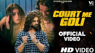 Court Me Goli Official Video Ankit Baliyan  Fiza Choudhary  New Haryanvi Songs Haryanavi 2023 [upl. by Danika]