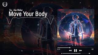 Vietsub  Lyric Move Your Body  Sia  Alan Walker Remix ♫ ♫ ♫ [upl. by Suirtimed763]