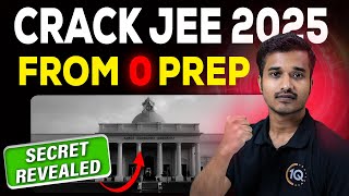 Crack JEE 2025 from zero preparation🔥Secret Revelaed to get Top Rank in JEE 2025😍 JEE 2026 [upl. by Firahs786]