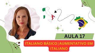 Aula de Italiano 17  AUMENTATIVO SIMPLES em Italiano para iniciantes [upl. by Megargee]